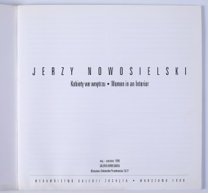 NOWOSIELSKI Jerzy - Women in the interior. Catalog of the exhibition. Kordegarda Gallery May-June 1988.