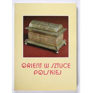 ORIENT w sztuce polskiej. Muzeum Narodowe w Krakowie. 1992. Katalog wystawy.