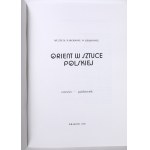 ORIENT w sztuce polskiej. Muzeum Narodowe w Krakowie. 1992. Katalog wystawy.