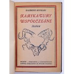 SICHULSKI Kazimierz - Karykatury współczesne. Legiony-politycy, literaci, malarze, aktorzy. [1919]