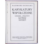 SICHULSKI Kazimierz - Karykatury współczesne. Legiony-politycy, literaci, malarze, aktorzy. [1919]