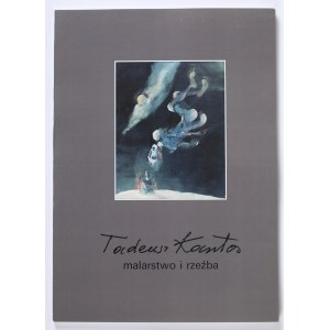 Tadeusz Kantor - malarstwo i rzeźba. Muzeum Narodowe w Krakowie 1991. Katalog wystawy.