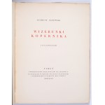 BATOWSKI Zygmunt - Wizerunki Kopernika z 18 ilustracjami. Toruń 1933