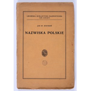 BYSTROŃ Jan St. - Nazwiska polskie. Lwów 1927.