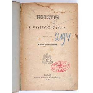 CIESZKOWSKI Henryk - Notatki z mojego życia spisane przez […]. Poznań 1873. Nakładem Tygodnika Wielkopolskiego.