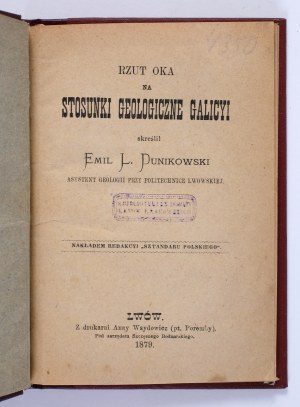 DUNIKOWSKI L. Emil - Rzut oka oka na stosunki geologiczne Galicyi. Skreślił [...] Nakładem Edakcji 