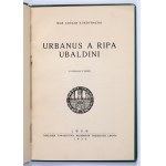 KURDYBACHA mgr. Łucjan - Urbanus A Ripa Ubalandi. Z ilustaracją w tekście. Lwów 1932 [dedykacja autora]