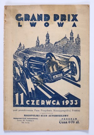 International Circular Races : Grand Prix of Lviv : under the protectorate of the Lord President of the Republic of Poland : 11. VI. 1933. lvov 1933.