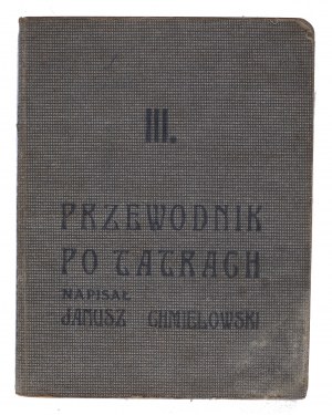 CHMIELOWSKI Janusz - Guide to the Tatra Mountains. VOL. I-III. Lvov 1907-1912 [in 2 vols.]