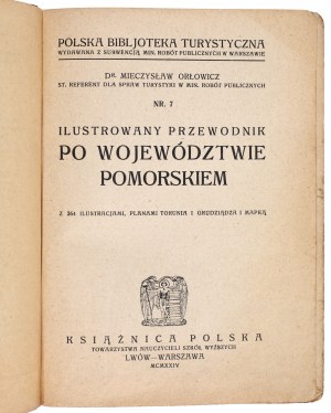 ORŁOWICZ Mieczysław - Illustrated guide to the Pomeranian province. Lviv : Warsaw 1924. Książnica Polska Towarzystwa Nauczycieli Szkół Wyższych.
