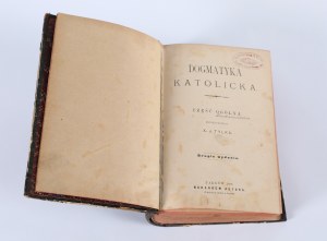 TYLKA Jacek - Catholic dogmatics. Part 1-2. second edition. Tarnów 1900.