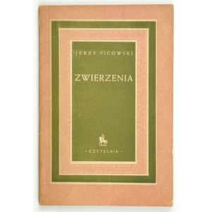 FICOWSKI Jerzy - Zwierzenia. Varšava 1952, Czytelnik. 16d, s. 65, [3]. Brožura.