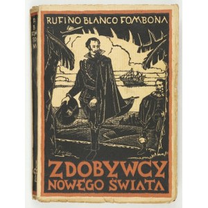 FOMBONA R. . - Zdobywcy Nowego Świata. Okł. i ukł. graf. St. Brzęczkowski