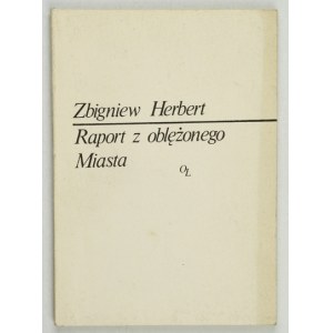 HERBERT Z. - Raport z oblężonego Miasta i inne wiersze - Pierwsze wydanie krajowe. II obieg