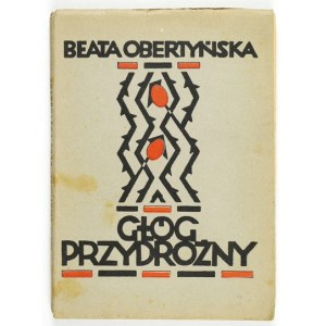 OBERTYŃSKA Beata - Roadside hawthorn. Medyka 1932 - Nakł. Bibl. Medyka. 16d, pp. 85, [3]. Opr. late fawn with zach....