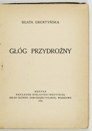 OBERTYŃSKA Beata - Głóg przyrożny. Medyka 1932. Nakł. Bibl. Medyka. 16d, pp. 85, [3]. Spätes Rehkitz opr. mit zach....