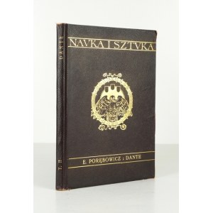 PORĘBOWICZ Edward - Dante. Z 73 ilustracyami. Lwów 1906. Wyd. Tow. Nauczycieli Szkół Wyższych. 8, s. [4], 170, tabl....