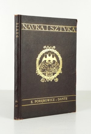 PORĘBOWICZ Edward - Dante. With 73 illustrations. Lvov 1906. published by Tow. Nauczycieli Szkół Wyższych. 8, p. [4], 170, tabl....