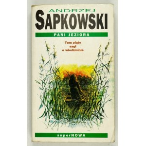 SAPKOWSKI A. - Pani jeziora. Tom 5 sagi o Wiedźminie