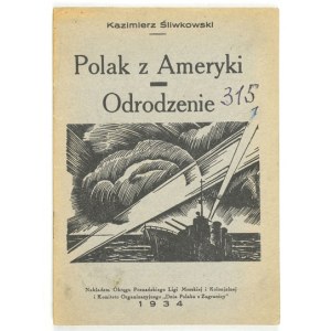 ŚLIWKOWSKI Kazimierz - Ein Pole aus Amerika. Wiedergeburt. Poznań 1934. Nakł. Okręg Poznański Ligi Morskiej i Kolonjalnej i...