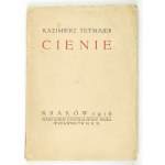 TETMAJER Kazimierz - Cienie. Kraków 1916. Nakł. Zentrum. Biuro NKN. 16d, p. 92, [1]....