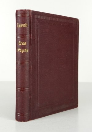 ŻUŁAWSKI Jerzy - Eros and Psyche. 2nd ed. Lvov 1904. by H. Altenberg. 16d, pp. [6], 268, [3], plate 16 binding pł....
