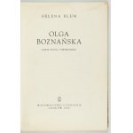 BLUM Helena - Olga Boznańska. Zarys życia i twórczości. Kraków 1964. wyd. lit. 8, str. 148, [2], tab. 8. oryg. oryg.....