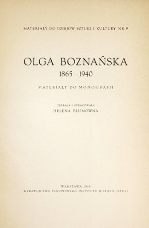 BLUMÓWNA Helena - Olga Boznańska. 1865-1940. materials for a monograph. Collected and compiled by. ... Warsaw 1949. states....
