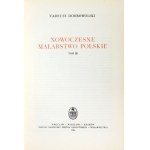 DOBROWOLSKI Tadeusz - Nowoczesne malarstwo polskie. T. 1-3. Wrocław 1957-1964. ossolineum. 4, s. 459, [1], tab. 8;...