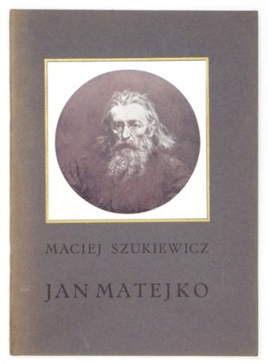 SZUKIEWICZ Maciej - Jan Matejko. With 20 illustrations. Warsaw 1915. art and publishing society 