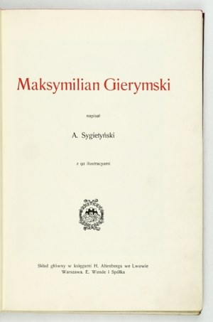 SYGIETYŃSKI A[ntoni] - Maksymilian Gierymski. With 92 illustr. Warsaw 1906. tow. Naucz. Szkół Wyższych. 8, s. [2],...