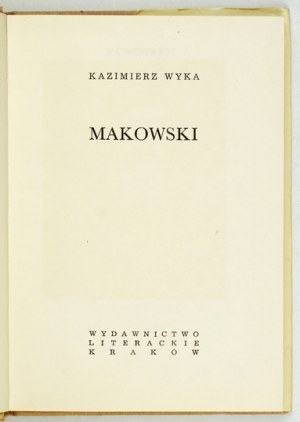 WYKA Kazimierz - Makowski. Kraków 1973, Wyd. Lit. 16d, S. 157, [3]. Orig. rehbraun,...