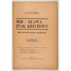 ZUBRZYCKI Jan Sas - Mir - sláva, krížová značka. Rozbor najstaršieho architektonického prvku....