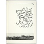 ALBUM fotografii dawnego Krakowa z atelier Ignacego Kriegera. Kraków 1989. KAW. 4, s. [290]. opr. oryg. pł....