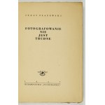 PŁAŻEWSKI Jerzy - Fotografowanie nie jest trudne. Lodž 1947. vydavateľstvo Poligrafika, vytlačené. St. Adalbert. 4, s....
