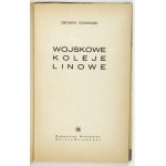 SCHNEIGERT Zbigniew - Wojskowe koleje linowe. Warszawa 1966. Wydawn. MON. 16d, s. 117, [3]. brosz.,...