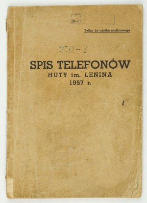 ČASOVÝ zoznam účastníkov automatickej telefónnej ústredne oceliarne Lenin. [Nowa Huta] 1957. oceliarne Lenin. 8,...