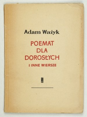 WAZYK A. - A poem for adults and other poems. 1st ed.