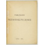 A MEMORIAL guide to Lviv. Lwow 1927. Nakł. Biuro Handl.-Inform. K. Zamorski and A. Link. 16d, p. 111, [37-advertisements]....