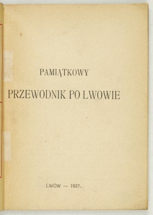 A MEMORIAL guide to Lviv. Lwow 1927. Nakł. Biuro Handl.-Inform. K. Zamorski and A. Link. 16d, p. 111, [37-advertisements]....