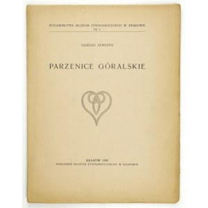 SEWERYN Tadeusz - Parzenice góralskie. Kraków 1930. Nakł. Muzeum Etnograf. 4, s. 55, tabl. 11. brosz....