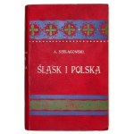 SZELĄGOWSKI Adam - Silesia and Poland towards the Czech uprising. Lwow 1904 - Księg. Poland by B. Poloniecki. 8, pp. VIII,.