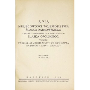 WICIK P. - Directory of localities of the Silesian-Dąbrowa Province including the area of the Recovered Territories of Opole Silesia, tudz...