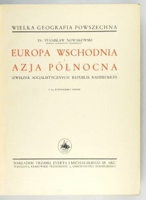 Wielka Geografja Powszechna, vol. 9: NOWAKOWSKI S. - Eastern Europe and Northern Asia [...
