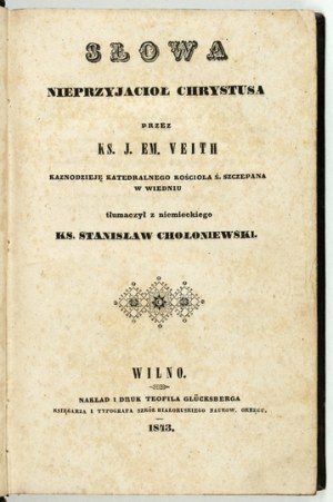VEITH J. E. - Words of the enemies of Christ. Vilna 1843.