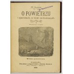 BRZEZIŃSKI M[ichał] - O powietrzu i zjawiskach w niem zachodzących. Z wieloma rysunkami. Wyd. II. Warszawa 1903....