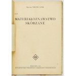 LASEK Wiktor - Materialoznawstwo skórzane. Warsaw 1954. publishing house of the light and food industry. 8, s. 231, [2]. ...