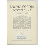 ENCYCLOPEDIA universal Ultima Thule. Edited by Stanislaw Fr. Michalski. Vol. 1-9. Warsaw 1927-1938....