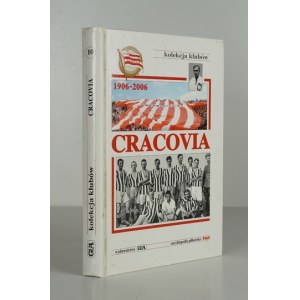 [CRACOVIA]. Cracovia. 100 Years of True History. The True History of the Cracovia the Jubilee Book....