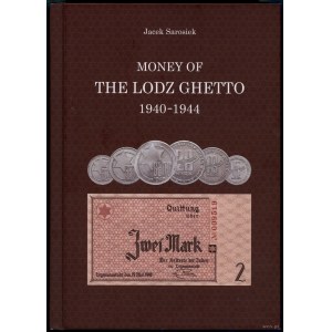 Sarosiek Jacek - Geld aus dem Ghetto Lodz 1940-1944, Białystok 2017, ISBN 9788393531820